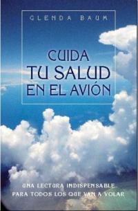 CUIDA TU SALUD EN EL AVION | 9788478711642 | BAUM, GLENDA | Llibreria Online de Vilafranca del Penedès | Comprar llibres en català