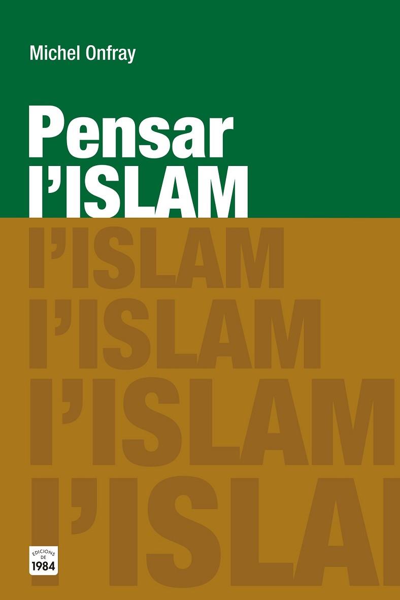 PENSAR L'ISLAM | 9788415835783 | ONFRAY, MICHEL | Llibreria L'Odissea - Libreria Online de Vilafranca del Penedès - Comprar libros