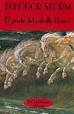 EL JINETE DEL CABALLO BLANCO | 9788477021056 | THEODOR STORM | Llibreria L'Odissea - Libreria Online de Vilafranca del Penedès - Comprar libros