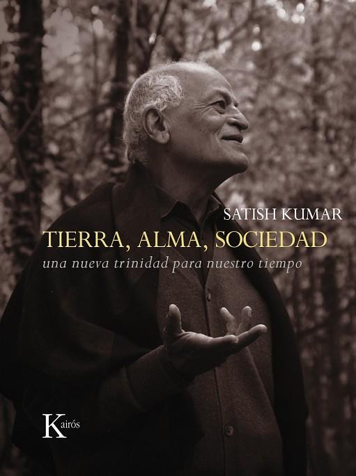 TIERRA, ALMA, SOCIEDAD | 9788499884035 | KUMAR, SATISH | Llibreria L'Odissea - Libreria Online de Vilafranca del Penedès - Comprar libros