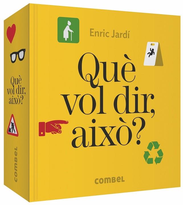 QUÈ VOL DIR AIXÒ? | 9788491014508 | JARDÍ SOLER, ENRIC | Llibreria Online de Vilafranca del Penedès | Comprar llibres en català