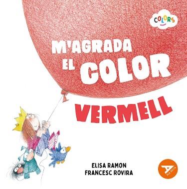 M'AGRADA EL COLOR VERMELL | 9788447953592 | RAMON BOFARULL, ELISA | Llibreria Online de Vilafranca del Penedès | Comprar llibres en català