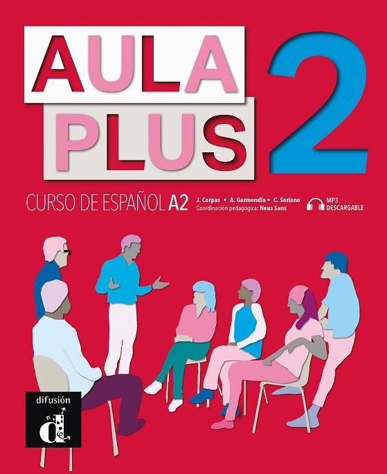 AULA PLUS 2 . LIBRO DEL ALUMNO | 9788418032219 | CORPAS, JAIME/GARMENDIA, AGUSTÍN/SORIANO, CARMEN | Llibreria Online de Vilafranca del Penedès | Comprar llibres en català