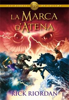 LA MARCA D'ATENA 3 | 9788424647827 | RIORDAN, RICK | Llibreria Online de Vilafranca del Penedès | Comprar llibres en català