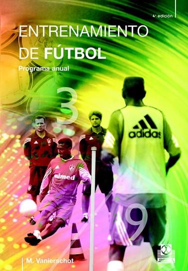 PROGRAMA ENTRENAMNIENTO DE FUTBOL | 9788480190657 | VANIERSCHOT | Llibreria Online de Vilafranca del Penedès | Comprar llibres en català