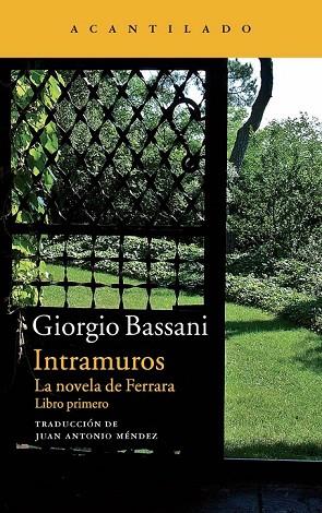 INTRAMUROS LA NOVELA DE FERRARA LIBRO PRIMERO | 9788416011339 | BASSANI, GIORGIO | Llibreria Online de Vilafranca del Penedès | Comprar llibres en català