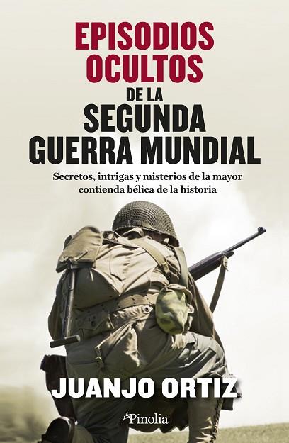 EPISODIOS OCULTOS DE LA SEGUNDA GUERRA MUNDIAL | 9788419878281 | ORTIZ, JUANJO | Llibreria Online de Vilafranca del Penedès | Comprar llibres en català