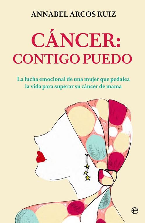 CÁNCER CONTIGO PUEDO | 9788491642411 | ARCOS, ANNABEL | Llibreria Online de Vilafranca del Penedès | Comprar llibres en català