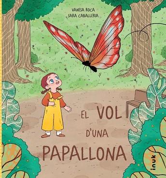 EL VOL D'UNA PAPALLONA | 9788419968296 | ROCA PALLARÉS, VANESA/CABALLERIA ORIVE, SARA | Llibreria Online de Vilafranca del Penedès | Comprar llibres en català