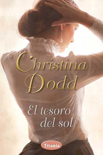 EL TESORO DEL SOL | 9788492916542 | DODD, CHRISTINA | Llibreria Online de Vilafranca del Penedès | Comprar llibres en català