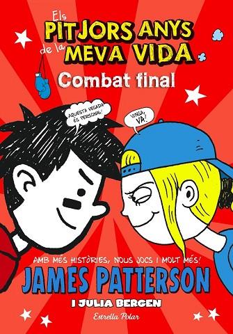 ELS PITJORS ANYS DE LA MEVA VIDA 5. COMBAT FINAL | 9788490577295 | PATTERSON, JAMES | Llibreria L'Odissea - Libreria Online de Vilafranca del Penedès - Comprar libros