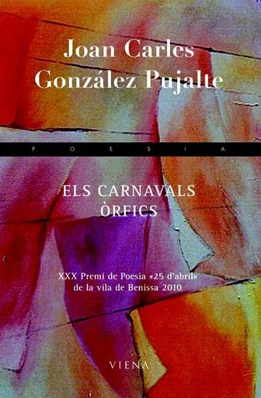 ELS CARNAVALS ORFICS | 9788483306154 | GONZALEZ PUJALTE, JOAN CARLES | Llibreria Online de Vilafranca del Penedès | Comprar llibres en català