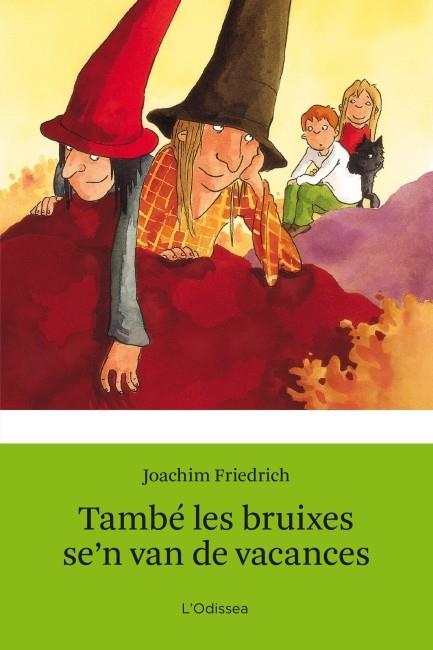 TAMBE LES BRUIXES SE'N VAN DE VACANCES | 9788499328454 | FRIEDRICH, JOACHIM | Llibreria L'Odissea - Libreria Online de Vilafranca del Penedès - Comprar libros