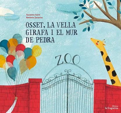 OSSET LA VELLA GIRAFA I EL MUR DE PEDRA | 9788416226986 | ISERN, SUSANNA | Llibreria Online de Vilafranca del Penedès | Comprar llibres en català