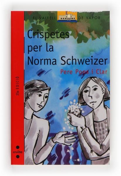 CRISPETES PER LA NORMA SCHWEIZER | 9788476298589 | P.PONS | Llibreria Online de Vilafranca del Penedès | Comprar llibres en català