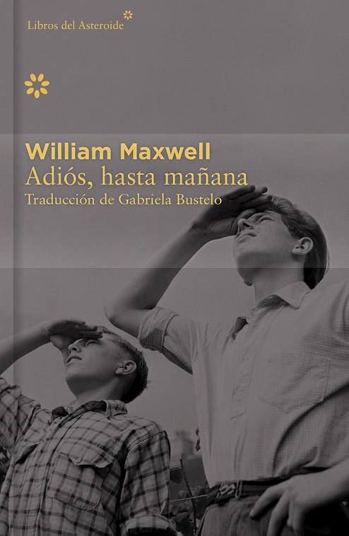 ADIÓS HASTA MAÑANA  | 9788416213405 | MAXWELL, WILLIAM | Llibreria Online de Vilafranca del Penedès | Comprar llibres en català