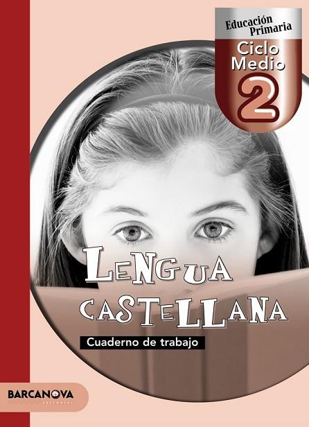 LENGUA CASTELLANA CM 2 CUADERNO | 9788448922252 | BARTOLOMÉ, ÀNGELS/ROMERO, REGINA/FABRÉS, NÚRIA | Llibreria Online de Vilafranca del Penedès | Comprar llibres en català