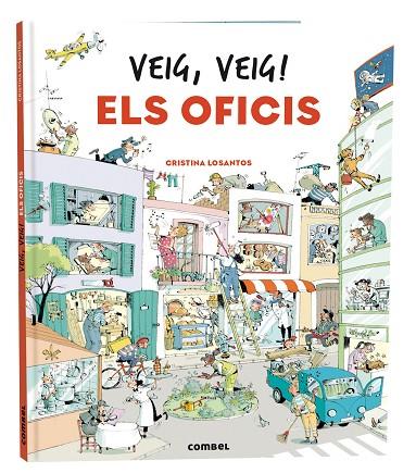 VEIG VEIG ! ELS OFICIS | 9788411580328 | LOSANTOS, CRISTINA | Llibreria Online de Vilafranca del Penedès | Comprar llibres en català