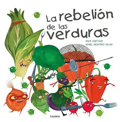 LA REBELIÓN DE LAS VERDURAS | 9788448845025 | ACEITUNO, DAVID/MONTERO, DANIEL | Llibreria L'Odissea - Libreria Online de Vilafranca del Penedès - Comprar libros