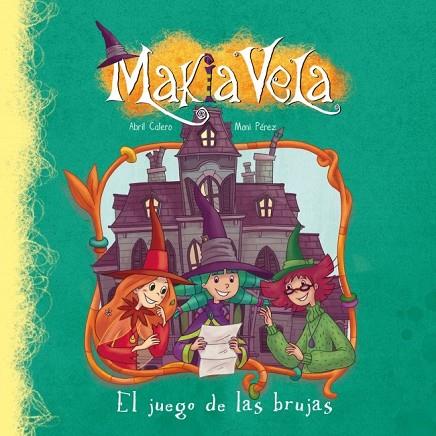 MAKIA VELA EL JUEGO DE LAS BRUJAS | 9788448833558 | CALERO, ABRIL / PÉREZ, MONI | Llibreria L'Odissea - Libreria Online de Vilafranca del Penedès - Comprar libros