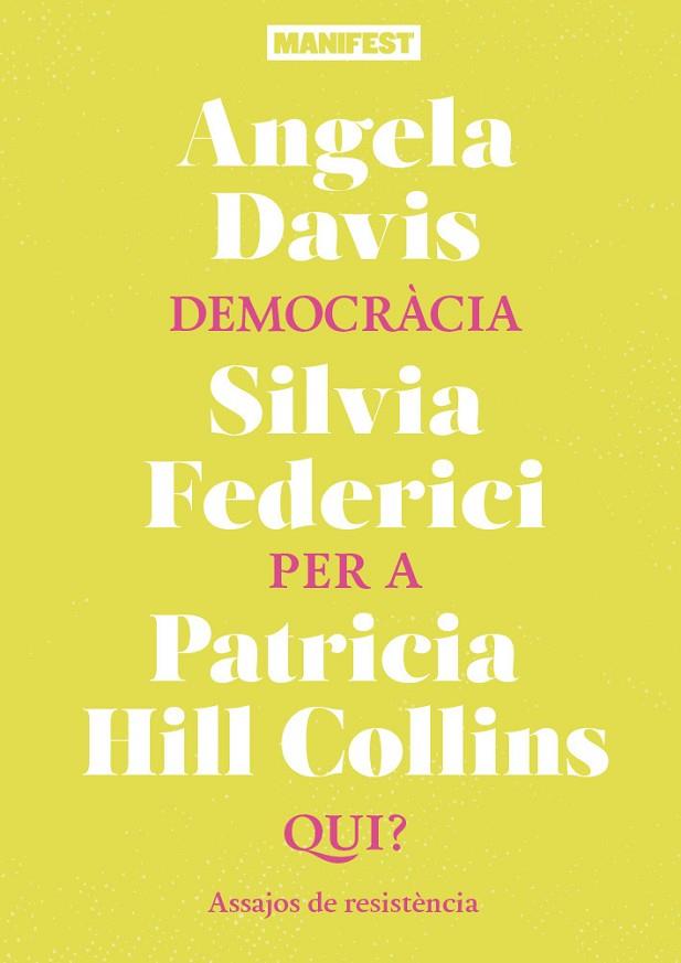 DEMOCRÀCIA PER A QUI ? | 9788419719973 | DAVIS, ANGELA/FEDERICI, SILVIA/HILL COLLINS, PATRICIA | Llibreria Online de Vilafranca del Penedès | Comprar llibres en català