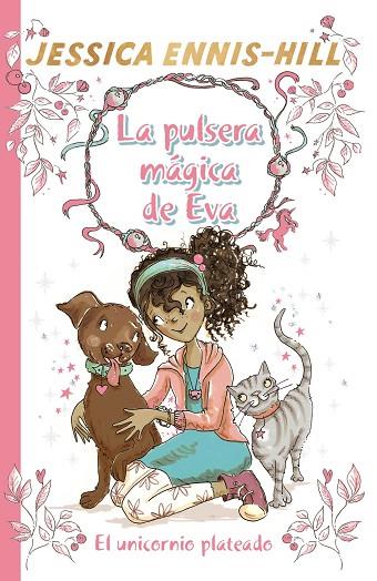 LA PULSERA MÁGICA DE EVA, 1. EL UNICORNIO PLATEADO | 9788469624272 | ENNIS-HILL, JESSICA | Llibreria L'Odissea - Libreria Online de Vilafranca del Penedès - Comprar libros