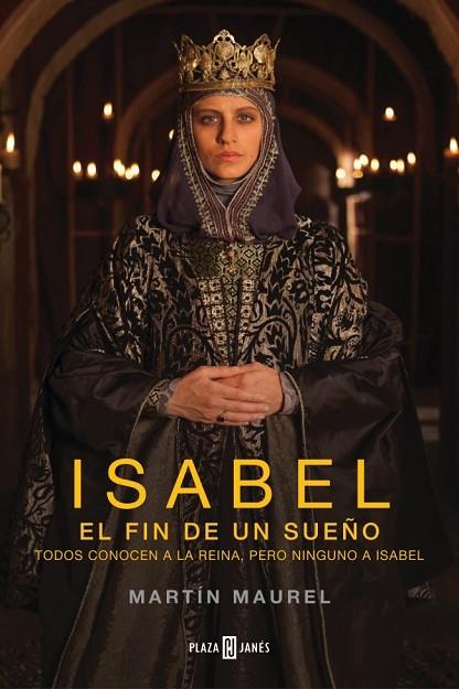 ISABEL EL FIN DE UN SUEÑO | 9788401342981 | MAUREL, MARTIN | Llibreria L'Odissea - Libreria Online de Vilafranca del Penedès - Comprar libros