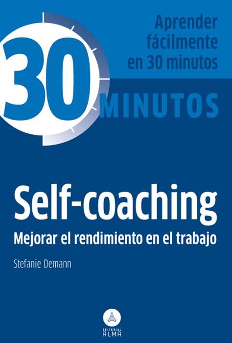 SELF - COACHING MEJORAR EL RENDIMIENTO EN EL TRABAJO | 9788415618126 | DEMMAN, STEFANIE | Llibreria Online de Vilafranca del Penedès | Comprar llibres en català