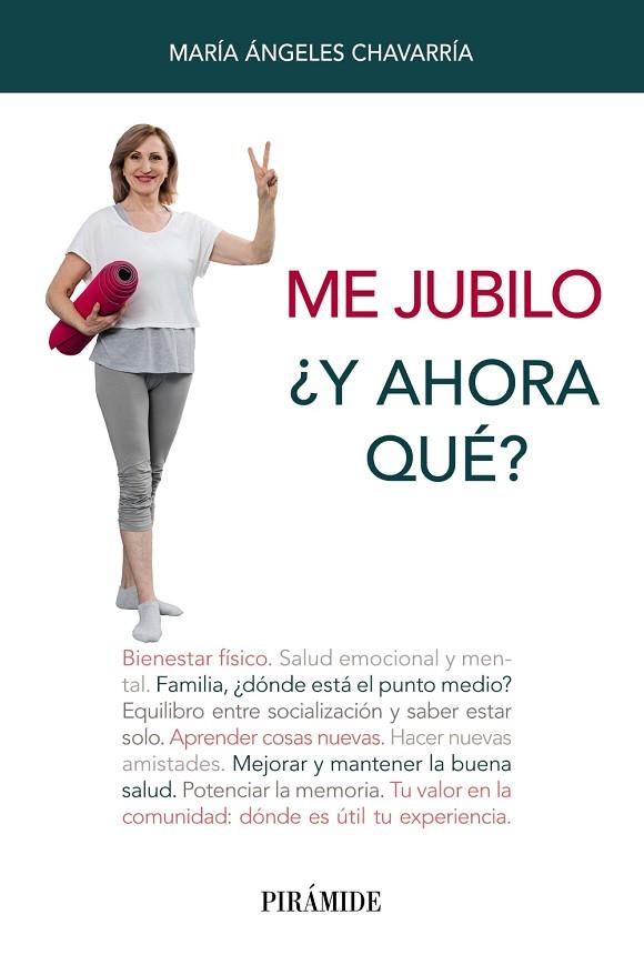 ME JUBILO Y AHORA QUÉ? | 9788436844207 | CHAVARRÍA, MARÍA ÁNGELES | Llibreria Online de Vilafranca del Penedès | Comprar llibres en català