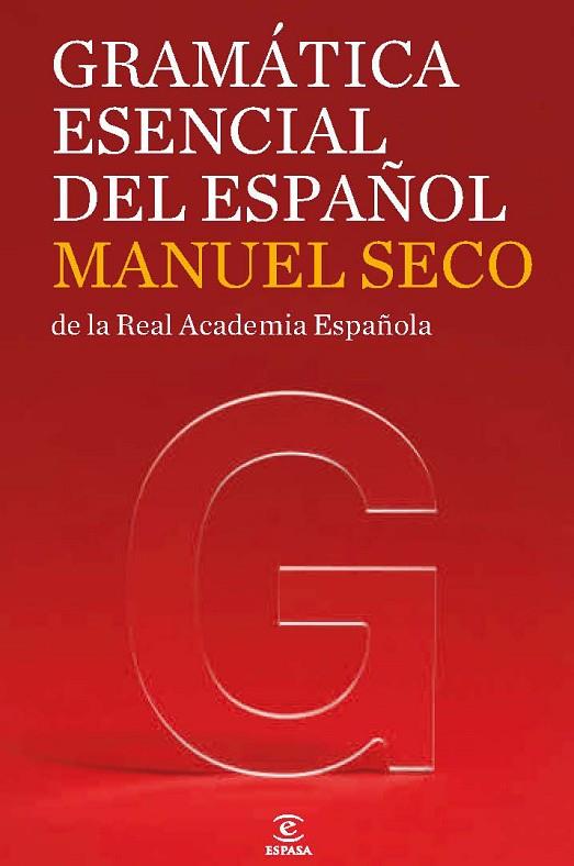 GRAMATICA ESENCIAL DEL ESPAÑOL | 9788467035858 | SECO, MANUEL | Llibreria Online de Vilafranca del Penedès | Comprar llibres en català