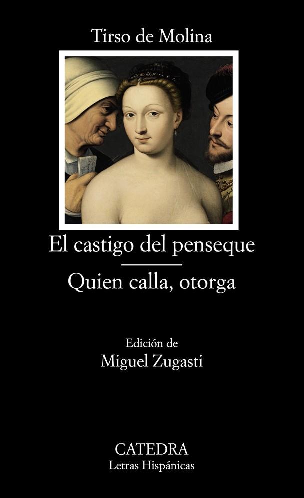 EL CASTIGO DEL PENSEQUE / QUIEN CALLA OTORGA | 9788437631080 | DE MOLINA, TIRSO | Llibreria L'Odissea - Libreria Online de Vilafranca del Penedès - Comprar libros