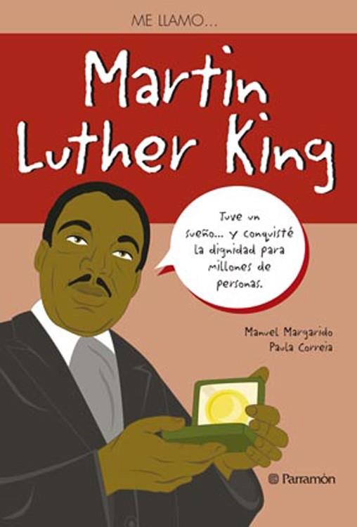 ME LLAMO MARTIN LUTHER KING | 9788434240520 | MARGARIDO, MAUEL / CORREIA, PAULA | Llibreria L'Odissea - Libreria Online de Vilafranca del Penedès - Comprar libros