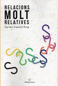 RELACIONS MOLT RELATIVES | 9788494213397 | CASTELL PUIG, CARLES | Llibreria Online de Vilafranca del Penedès | Comprar llibres en català