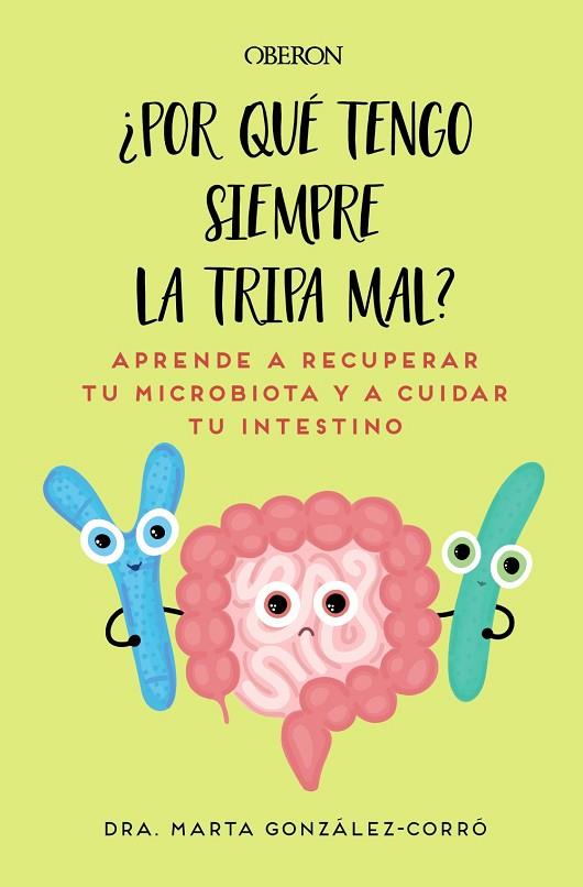 POR QUÉ TENGO SIEMPRE LA TRIPA MAL | 9788441550773 | GONZÁLEZ CORRÓ, MARTA | Llibreria Online de Vilafranca del Penedès | Comprar llibres en català