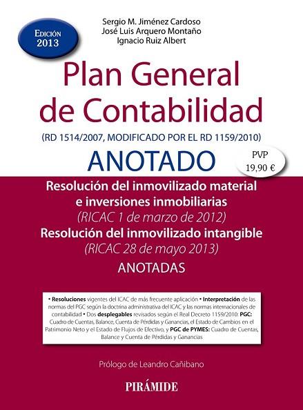 PLAN GENERAL DE CONTABILIDAD ANOTADO EDICION 2013 | 9788436829648 | JIMÉNEZ CARDOSO, SERGIO M./ARQUERO MONTAÑO, JOSÉ LUIS/RUIZ ALBERT, IGNACIO | Llibreria L'Odissea - Libreria Online de Vilafranca del Penedès - Comprar libros