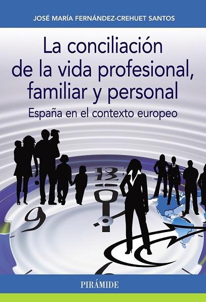 LA CONCILIACIÓN DE LA VIDA PROFESIONAL FAMILIAR Y PERSONAL | 9788436835274 | FERNÁNDEZ-CREHUET, JOSÉ MARÍA | Llibreria Online de Vilafranca del Penedès | Comprar llibres en català