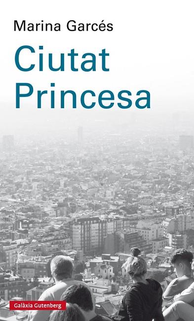 CIUTAT PRINCESA | 9788417088880 | GARCÉS, MARINA | Llibreria L'Odissea - Libreria Online de Vilafranca del Penedès - Comprar libros