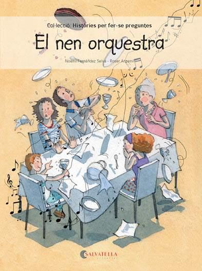 EL NEN ORQUESTRA | 9788417091118 | FERNÁNDEZ SELVA, NOEMÍ | Llibreria Online de Vilafranca del Penedès | Comprar llibres en català