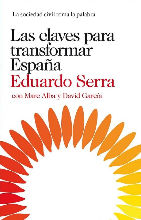 LAS CLAVES PARA TRANSFORMAR ESPAÑA | 9788423345830 | SERRA REXACH, EDUARDO | Llibreria Online de Vilafranca del Penedès | Comprar llibres en català