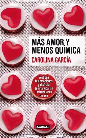 MAS AMOR Y MENOS QUIMICA | 9788403100671 | GARCIA, CAROLINA | Llibreria L'Odissea - Libreria Online de Vilafranca del Penedès - Comprar libros