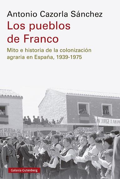 LOS PUEBLOS DE FRANCO | 9788410107557 | CAZORLA SÁNCHEZ, ANTONIO | Llibreria Online de Vilafranca del Penedès | Comprar llibres en català