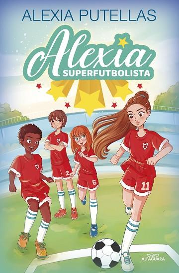 ALEXIA SUPERFUTBOLISTA 1 ALEXIA SUPERFUTBOLISTA | 9788420459219 | PUTELLAS, ALEXIA | Llibreria Online de Vilafranca del Penedès | Comprar llibres en català