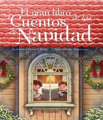 GRAN LIBRO DE LOS CUENTOS DE NAVIDAD | 9788434236875 | DESPEYROUX, DENISE/PÉREZ, ÓSCAR T. | Llibreria Online de Vilafranca del Penedès | Comprar llibres en català