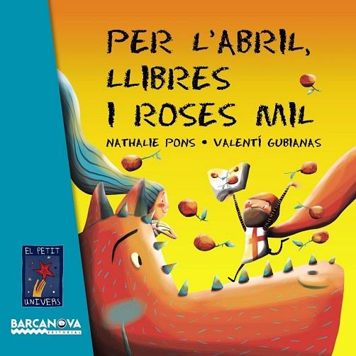 PER L'ABRIL LLIBRES I ROSES MIL | 9788448935634 | PONS, NATHALIE | Llibreria L'Odissea - Libreria Online de Vilafranca del Penedès - Comprar libros