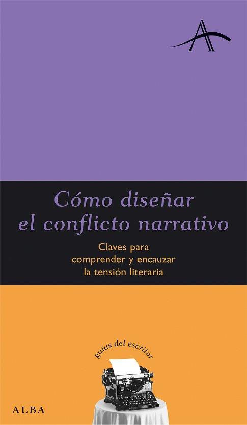 COMO DISEÑAR EL CONFLICTO NARRATIVO | 9788484284345 | FONT, CARME | Llibreria Online de Vilafranca del Penedès | Comprar llibres en català