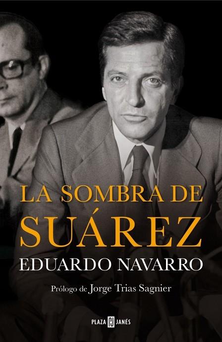 LA SOMBRA DE SUÁREZ | 9788401347238 | NAVARRO, EDUARDO | Llibreria Online de Vilafranca del Penedès | Comprar llibres en català