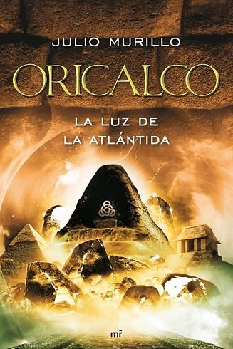 ORICALCO LA LUZ DE LA ATLANTIDA | 9788427036154 | MURILLO, JULIO | Llibreria L'Odissea - Libreria Online de Vilafranca del Penedès - Comprar libros