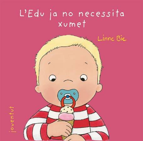 L'EDU JA NO NECESSITA XUMET | 9788426137982 | BIE, LINNE | Llibreria Online de Vilafranca del Penedès | Comprar llibres en català