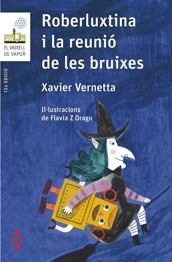 ROBERLUXTINA I LA REUNIO DE LES BRUIXES | 9788466145435 | VERNETTA, XAVIER | Llibreria Online de Vilafranca del Penedès | Comprar llibres en català