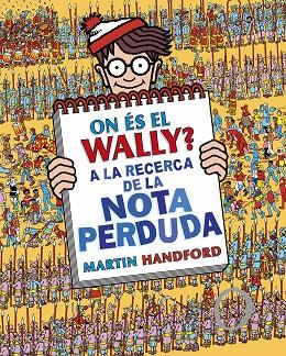 ON ÉS EL WALLY A LA RECERCA DE LA NOTA PERDUDA  | 9788419378675 | HANDFORD, MARTIN | Llibreria Online de Vilafranca del Penedès | Comprar llibres en català